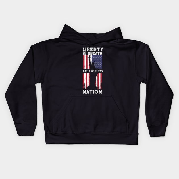 Liberty Is Breath Of Life To Nation Kids Hoodie by nancyartwork